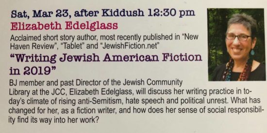 Announcement of a talk given by Elizabeth Edelglass on the topic of Writing Jewish American Fiction in 2019.