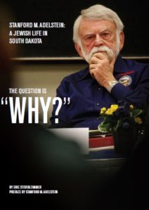 book cover image for THE QUESTION IS "WHY?": STANFORD M. ADELSTEIN, A JEWISH LIFE IN SOUTH DAKOTA