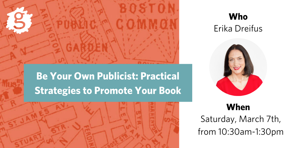 Graphic for the upcoming Be Your Own Publicist seminar at Grub Street.