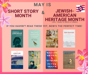 Graphic depicting the covers of eight books by authors referenced in the accompanying text, for the simultaneous occasions of Short Story Month and Jewish American Heritage Month.
