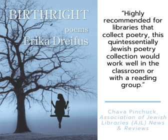 Book cover accompanied by a review line that reads, " “Highly recommended for libraries that collect poetry, this quintessentially Jewish poetry collection would work well in the classroom or with a reading group.”