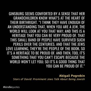 quotation from Abigail Pogrebin's STARS OF DAVID, regarding Ruth Bader Ginsburg