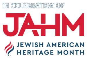 In celebration of JAHM: Jewish American Heritage Month